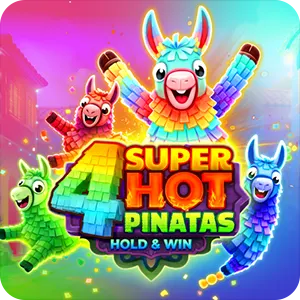 4 Super Hot Pinatas: Hold&Win