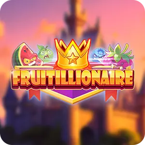 Fruitillionaire