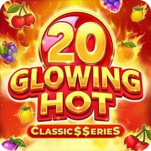 Glowing Hot 20:Classic$erieS
