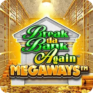 Break Da Bank Again MEGAWAYS