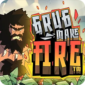Grug Make Fire
