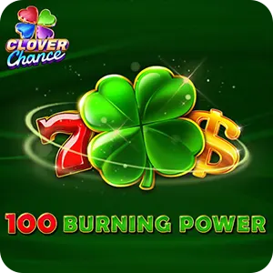 100 Burning Power
