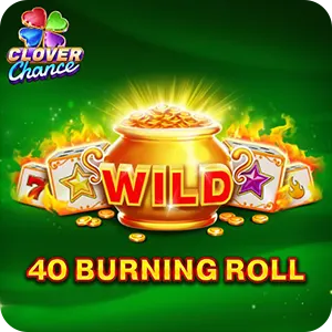 40 Burning Roll
