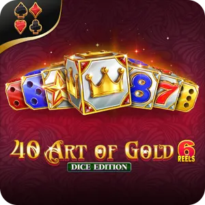 40 Art of Gold 6 Reels Dice Edition