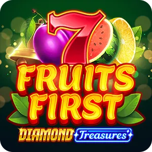 Fruits First - Diamond Treasures