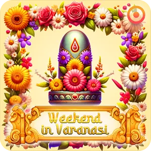 Weekend in Varanasi